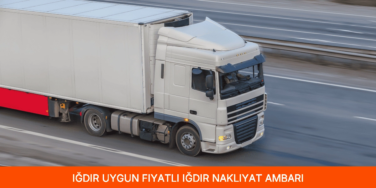 Uygun Fiyatlı Iğdır Nakliyat Ambarı